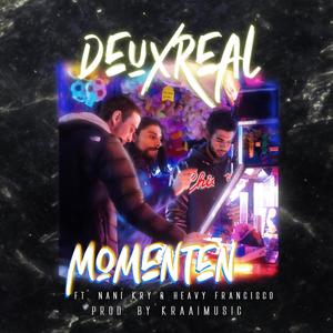 Momenten (feat. Heavy Francisco & Nani Kry) [Explicit]