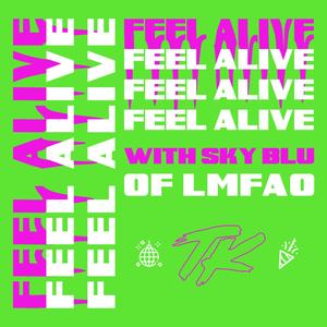 Feel Alive (with Sky Blu of LMFAO) (Explicit)