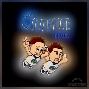 Squeeze Bros. (Explicit)