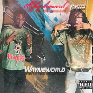I'll be damned (feat. MOODZ) (Explicit)