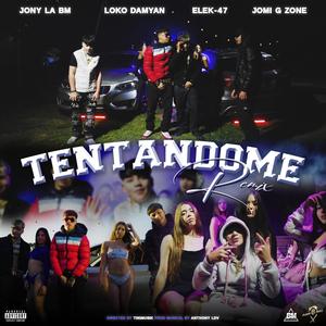 Tentandome (feat. Loko Damyan, ¥ EleK-47 ¥ & Jomi Gzone) (Remix|Explicit)