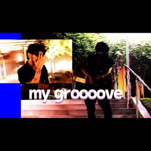 My Groove (Explicit)