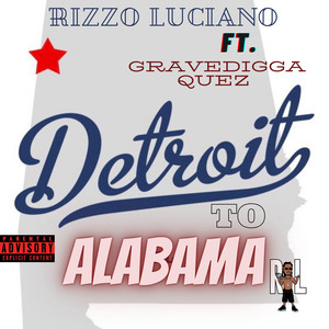 Detroit to Alabama (Explicit)