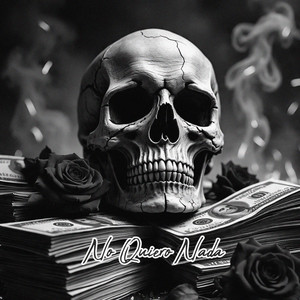 No Quiero Nada (Explicit)