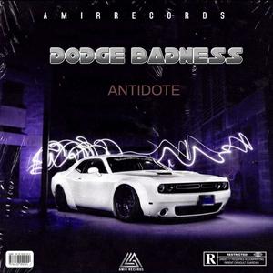 Antidote-DODGE BADNESS (feat. Amirmusiq)