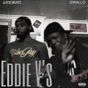 Eddie V's (feat. Gwallo) [Explicit]