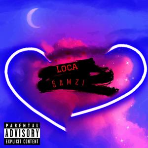 Loca (Explicit)