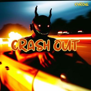 CRASH OUT (Explicit)