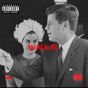 Walk In (Explicit)