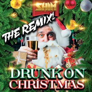 Drunk on Christmas THE REMIX'S