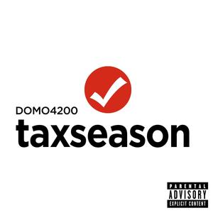 TAX SEASON (Explicit)