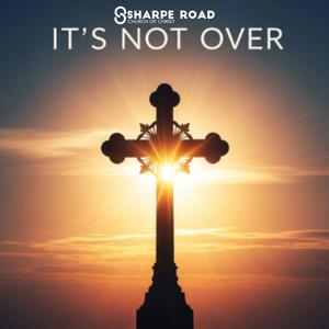 It's Not Over (feat. Rodney Bennett, Aundie Knight & Worship & Praise Acapella Chorus)