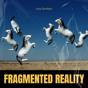 Fragmented Reality