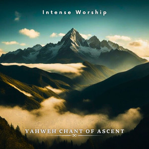 Yahweh Chant of Ascent