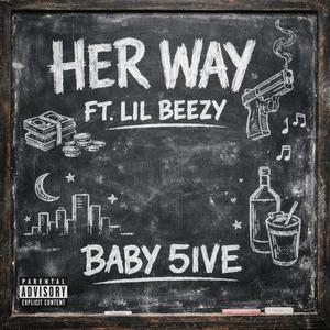 Her way (feat. Lil beezy) (Explicit)