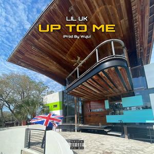 UP TO ME (Explicit)