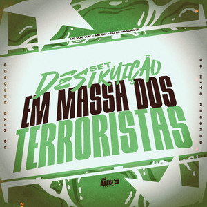 Set Destruição em Massa Dos Terroristas (Explicit)