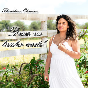 Deus, Eu Tenho Você