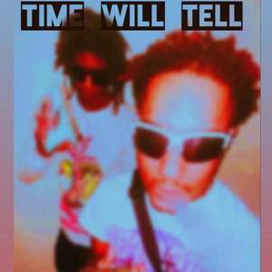 Time Will Tell (K.I.D pt2)