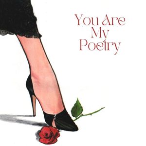 You Are My Poetry