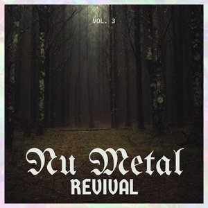 Nu Metal Revival, Vol. 03