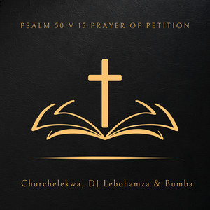 Psalm 50 V 15 Prayer of Petition