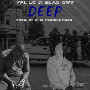 Deep (feat. Blac Owt) [Explicit]