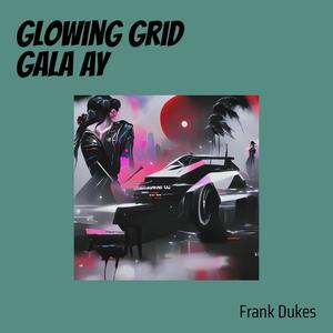 Glowing Grid Gala Ay