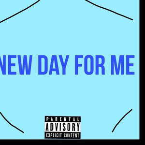 New day for me (Explicit)