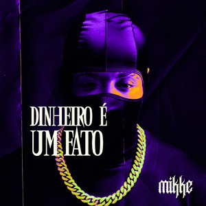 Dinheiro É um Fato (Explicit)