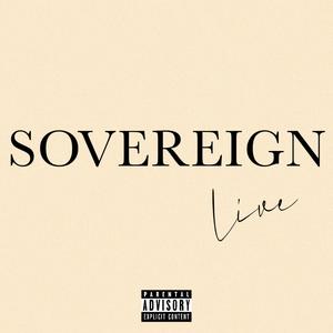 Sovereign (feat. Well Kept, Alec Stanley, & Hampton Peay) [Live] [Explicit]