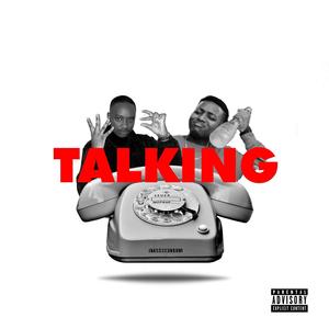 Talking(feat. Paintafresco) (Explicit)