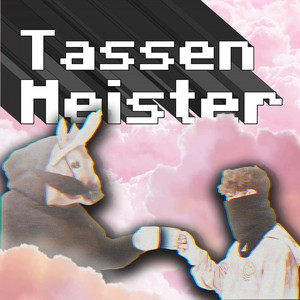 Tassen Meister (Explicit)
