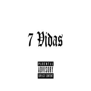 7 Vidas (Explicit)
