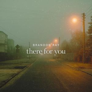 There For You