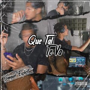 Que Tal Te Va ? (Explicit)