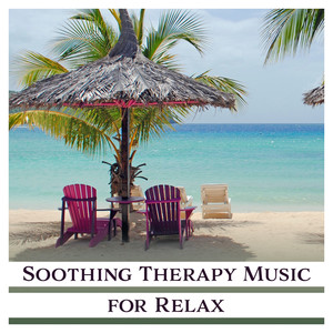 Soothing Therapy Music for Relax: Zen New Age Tunes, Healing Massage, Sounds for Better Sleep, Study and Meditation, Pure Thoughts, Reiki & Yoga, Relaxation Music