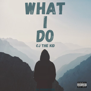 What I Do (Explicit)