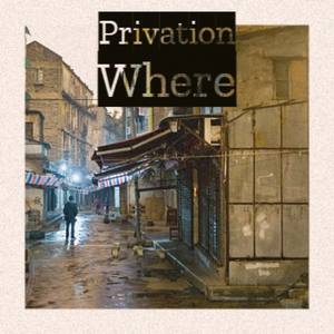 Privation Where