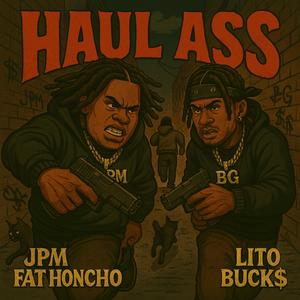 Haul Ass (feat. JPM Fat Honcho) (Explicit)