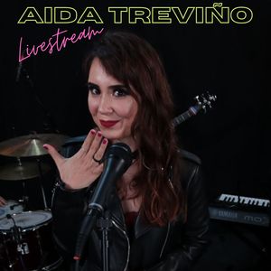 Aida Treviño (Livestream)