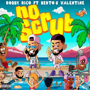 No Scrub (feat. Berto's Valentine) [Explicit]