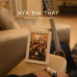 Kya Din Thay