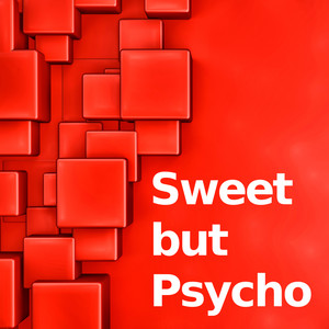 Sweet but Psycho (Instrumental Versions)