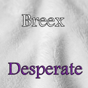 Desperate (Original Mix)