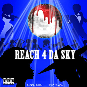 Reach 4 Da Sky (Explicit)