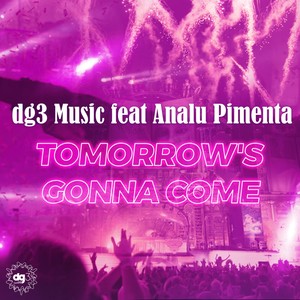 Tomorrow's Gonna Come (Extended Mix)