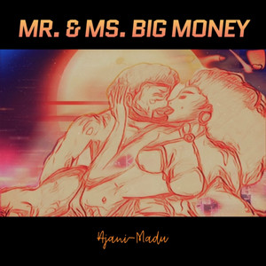 Mr. & Ms. Big Money (Explicit)