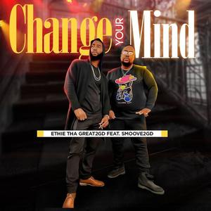 Change Your Mind(feat. Smoove2gd)