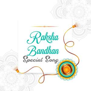 Raksha Bandhan Special Song (Rakhi Song)